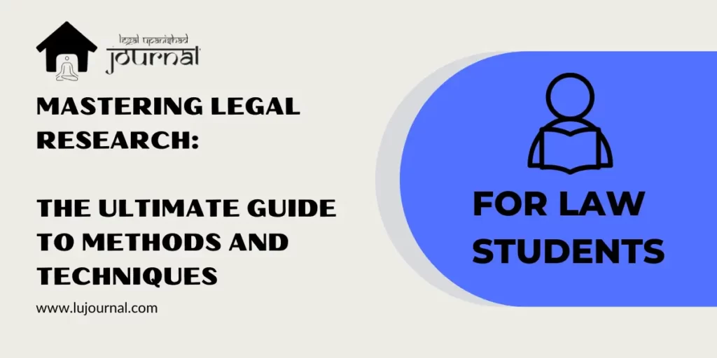 Legal Research: The Ultimate Guide to Methods and Techniques